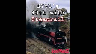 R761  40 Years with Steamrail 1984  2024 [upl. by Zetta801]