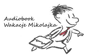 AUDIOBOOK Wakacje Mikołajka  4 Wyspa Mgieł [upl. by Atteynod]