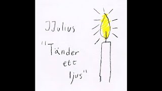 JJ Ulius – Tänder Ett Ljus Happiest Place [upl. by Ramraj]