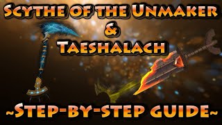 Taeshalach and Scythe of the Unmaker Quick Farming Guide [upl. by Azerila]