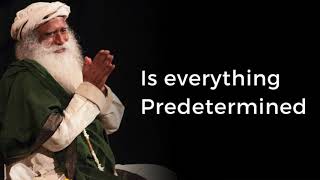 Sadhguru  Is Everything Predetermined  Destiny  Karma  Free Will  Consciousness [upl. by Namad]