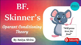 Operant Conditioning Theory  BF Skinner  Behaviourist Theory  Learning amp Teaching  Amiya Alvira [upl. by Ennirac]