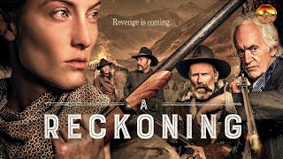 A RECKONING 🎬 Exclusive Full Action Western Movie 🎬 English HD 2024 [upl. by Evars33]