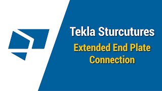 18 Tekla Structures Course  Manual Extended End Plate Connection  كورس برنامج التيكلا [upl. by Lasorella]