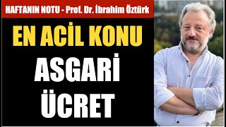 ASGARİ ÜCRET 45 BİN TL OLMALI… YATIRIM ARAÇLARI FAİZ KONUT DÖVİZ… PROF DR İBRAHİM ÖZTÜRK [upl. by Giovanni]