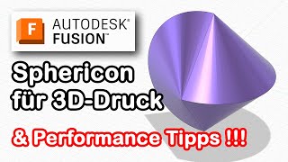 Autodesk Fusion deutsch  Performance Tipps amp Sphericon für 3DDruck [upl. by Arlon914]