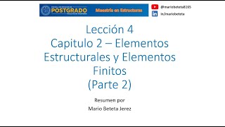 LECCION04PARTE 2  Elementos Finitos ApFEM 2024 Elementos Estructurales y Elementos finitos [upl. by Aciretehs282]