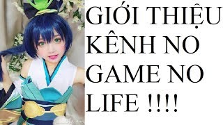 Giới Thiệu Kênh No Game No Life Chuyên Hướng Dẫn Game Âm Dương Sư của Garena [upl. by Aisyle]