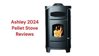 HvacRepairGuy 2024 Ashley Brand Pellet Stove Reviews [upl. by Mayrim623]