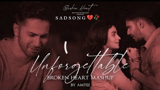 Unforgettable Broken Heart Mash [upl. by Edmanda]