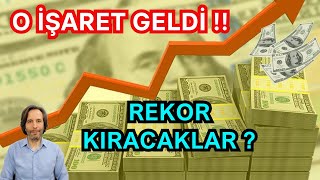 O İŞARET GELDİ REKORLAR KIRILACAK [upl. by Kersten441]