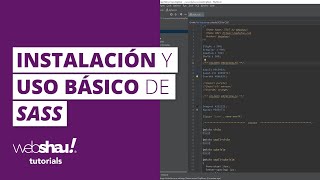 Instalación y uso básico de SASS  Syntactically Awesome Style Sheets  Webshau Tutorials [upl. by Marin]