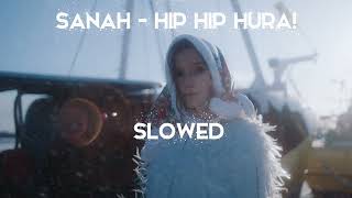 Sanah  Hip hip hura Slowed [upl. by Anidene]