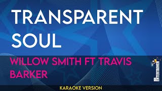 Transparent Soul  Willow Smith ft Travis Barker KARAOKE [upl. by Htyderem]