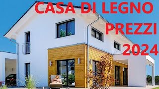 CASE DI LEGNO PREZZI DEL 2024 [upl. by Eca]