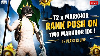 RANK PUSH ON TMG MARKHOR ID  TMG T2PLAYS  PUBG MOBILE [upl. by Armond13]