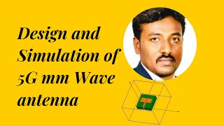 Design and simulation of 5G mm wave antenna [upl. by Oninrutas]