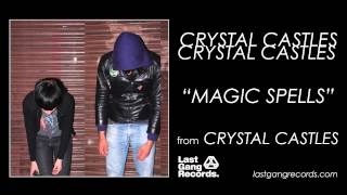 Crystal Castles  Magic Spells [upl. by Griffis]