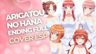 Gotoubun No Hanayome Movie ED FULL  Arigatou No Hana Spanish cover  Amanda Serey [upl. by Aven]