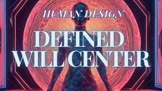 DEFINED WILL CENTER HUMAN DESIGN [upl. by Aneert]