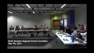 Berlin Boylston Regional School Committee 050724 [upl. by Martella]