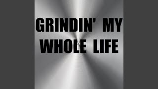 Grindin my Whole Life Instrumental Version [upl. by Daza]