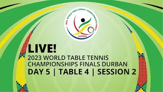 LIVE  T4  Day 5  World Table Tennis Championships Finals Durban 2023  Session 2 [upl. by Nauqahs]