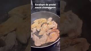 Escalope de poulet sauce champignon vite fait [upl. by Aleira]