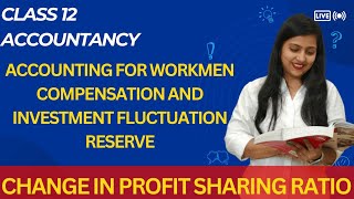 Change in Profit Sharing Ratio  Accounting for IFR and WCR  Most Important  By Kajol Maam [upl. by Abbotsun]