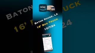 Amazon Relay Load Board  October 7 2024  16’ Box Truck  Baton Rouge LA  100 MI  💰⬆️➡️⬇️ [upl. by Winou993]