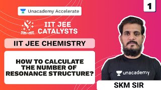 Calculate the Number of RESONANCE Structure Part 1  IIT JEE Catalysts Organic Chemistry  SKM Sir [upl. by Nirb578]