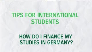 Tips for International Students  How do I finance my studies in Germany [upl. by Ethban]