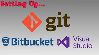 Setting Up  Git Repos  Visual Studio and Bitbucket [upl. by Niltiak]