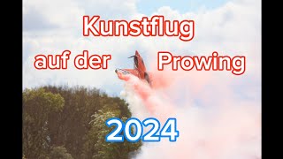 Kunstflugshow auf der Prowing 2024 [upl. by Rebbecca]