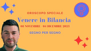 OROSCOPO SPECIALE VENERE IN BILANCIA 2023 [upl. by Ycrem]