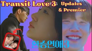 Transit Love 3 OR Exchange Season 3 Premier Updates Plot Twists [upl. by Itoyj]