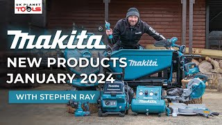 Makita New Products January 2024 [upl. by Innep]