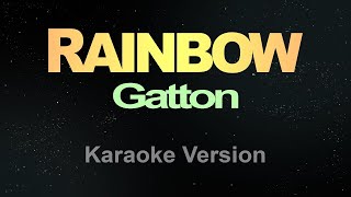 RAINBOW  Gatton Karaoke  Music Asher [upl. by Elahcar]