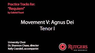 FaureĢ Requiem  Mvt 5  Agnus Dei TENOR I [upl. by Anertac]