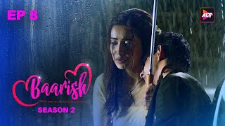 Baarish S2 Full  Ep 8  From Togetherness To Separation  Web Series  Sharman Joshi Asha Negi [upl. by Nyllaf]