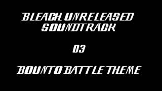 Bleach Unreleased Soundtrack  Bounto Battle Theme [upl. by Aborn]