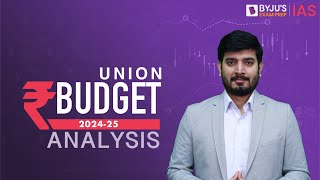 Union Budget 202425 Complete Analysis  Indian Economy  UPSC CSE 2024 [upl. by Enyrat]