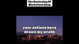 The Reckoning Of Blackstone Keep [upl. by Low]