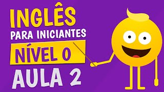 NÍVEL 0  AULA 2  INGLÊS PARA INICIANTES 🟣 [upl. by Silliw]