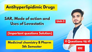 U3। Antihyperlipidemic drugs medicinal chemistry। SAR MOA and uses of Lovastatin। Clofibrate। [upl. by Ahsiuqel802]