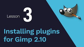 3 Installing plugins for Gimp 210 [upl. by Noemi140]