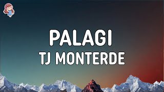 TJ Monterde  PALAGI Lyrics [upl. by Enrico39]