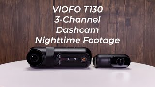 VIOFO T130 3Channel Dashcam  Nighttime Footage [upl. by Demy]