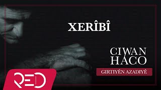 Ciwan Haco  Xerîbî【Remastered】 Official Audio [upl. by Philippe]