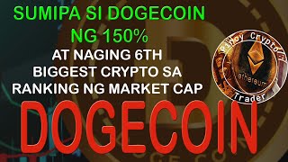 Dogecoin Sumipa ng 150 Percent at naging 6th Biggest Crypto [upl. by Chrissy499]